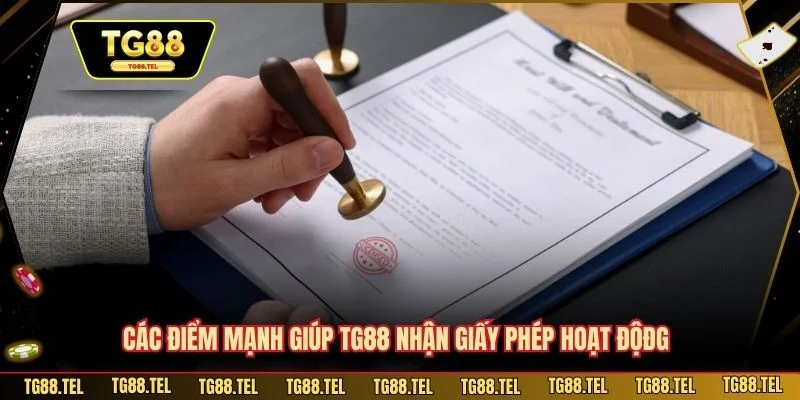 Các điểm mạnh giúp TG88 nhận giấy phép hoạt động