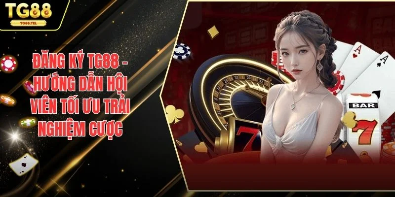 Đăng ký TG88