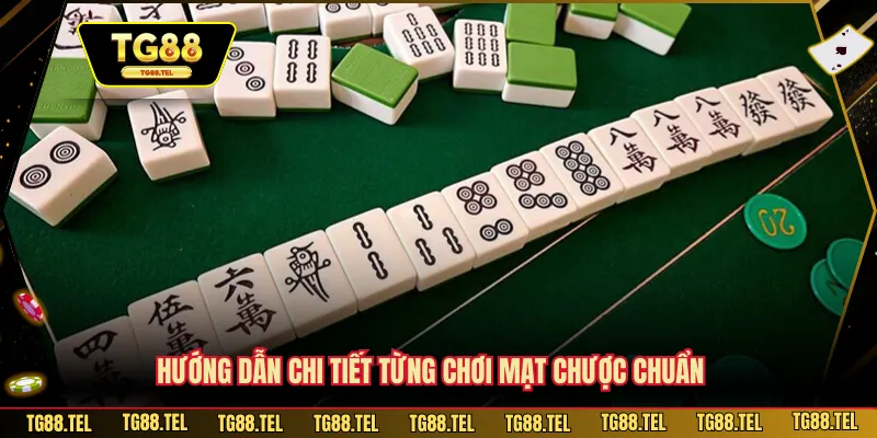Hướng dẫn chi tiết cách chơi mạt chược chuẩn 